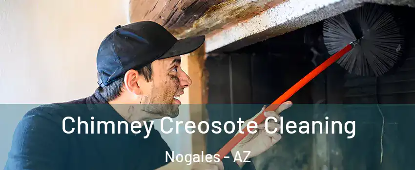  Chimney Creosote Cleaning Nogales - AZ