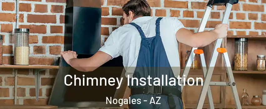  Chimney Installation Nogales - AZ