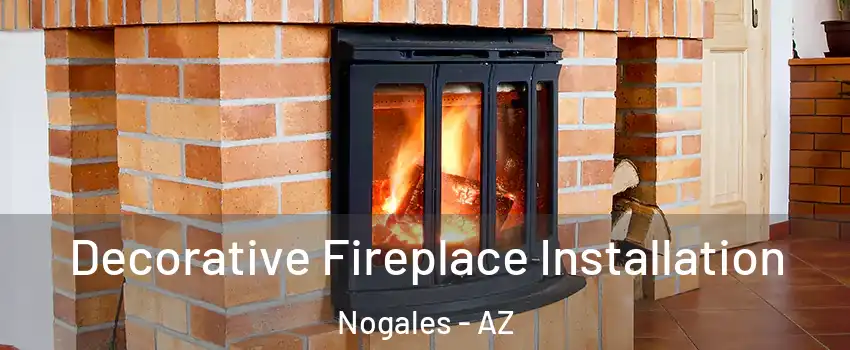  Decorative Fireplace Installation Nogales - AZ