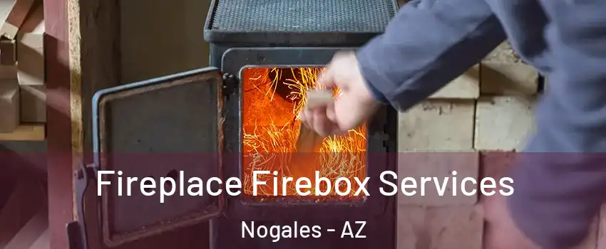  Fireplace Firebox Services Nogales - AZ