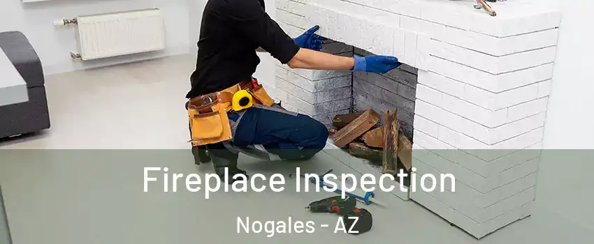  Fireplace Inspection Nogales - AZ