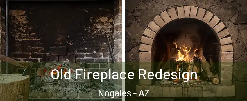  Old Fireplace Redesign Nogales - AZ